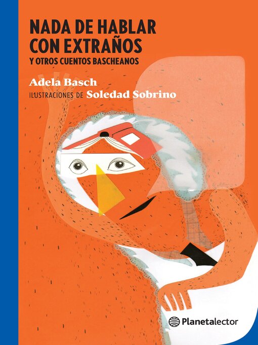 Title details for Nada de hablar con extraños y otros cuentos bascheanos by Adela Basch - Available